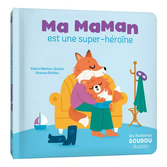 MA MAMAN EST UNE SUPER-HÉROÏNE - les histoires doudou