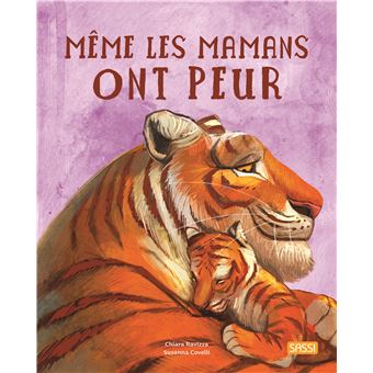 Albums illustrés - Même les mamans ont peur - Sassi