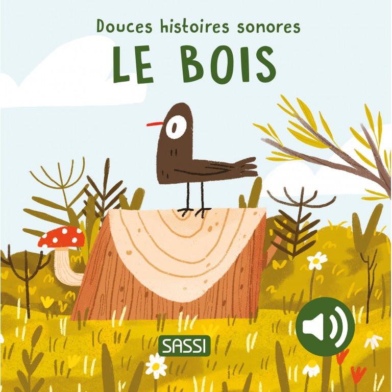 Douces histoires sonores- Le bois - Sassi