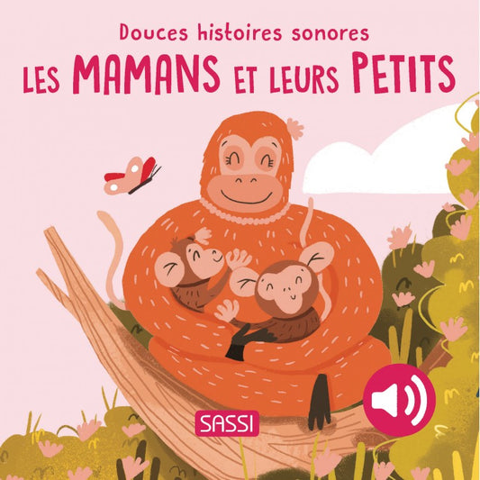 Douces histoires sonores- Les mamans et leurs petits