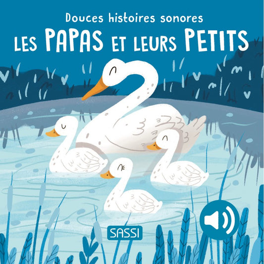 Douces histoires sonores-Les papas et leurs petits