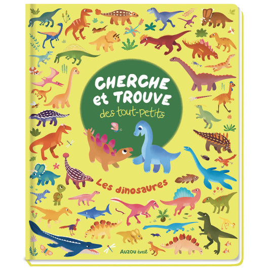 CHERCHE ET TROUVE DES TOUT PETITS -LES DINOSAURES