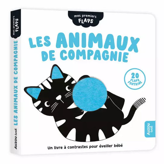 MES PREMIERS FLAPS - LES ANIMAUX DE COMPAGNIE -Un livre à contrastes pour éveiller bébé