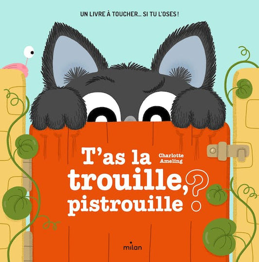 Livre T'as la trouille, pistrouille ?